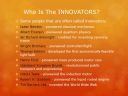 Filename=Who2BIs2BThe2BINNOVATORS2BSome2Bpeople2Bthat2Bare2Boften2Bcalled2Binnovators_.jpg
Filesize=105KiB
Dimensions=960x720
Date added=Nov 19, 2017 Who2BIs2BThe2BINNOVATORS2BSome2Bpeople2Bthat2Bare2Boften2Bcalled2Binnovators_.jpg