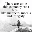 there-are-some-things-money-cant-buy-like-manners-morals-256554142.png